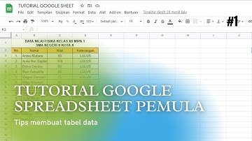 TUTORIAL GOOGLE SPREADSHEET UNTUK PEMULA (cara membuat tabel data) | #GSHACK1