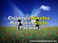 Cuantos Niveles hay en el Cielo [Paraíso] donde vivirás la Vida Eterna