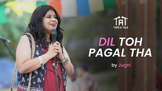 Dil Toh Pagal Tha - Jugni | Goonj | 4M Festival