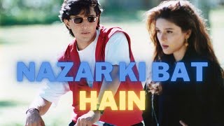 Nazar ki baat hai - Audio- Kumar Sanu & Alka Yagnik