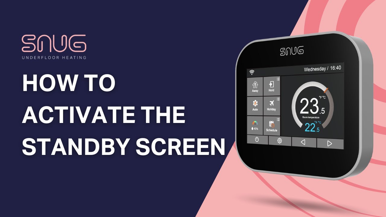 How to activate the standby screen on a Snug Touch Screen Thermostat ...