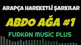 ABDO AĞA #1 - Arapça Hareketli Halay #FurkanMusic #abdoagaviski