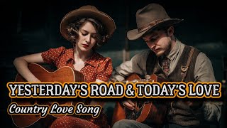 Download Lagu YESTERDAY'S ROAD \u0026 TODAY'S LOVE - COUNTRY LOVE SONG (DUET VOCAL) 🔥🎙🎧✨🌾 MP3