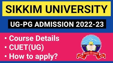 Sikkim University Admission 2022-23 (CUET) UG/PG Course Detailed Information || Sikkim University ||