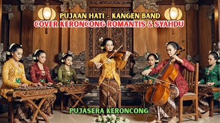 Pujaan Hati – Kangen Band | Cover Keroncong Romantis & Syahdu | Pujasera Keroncong