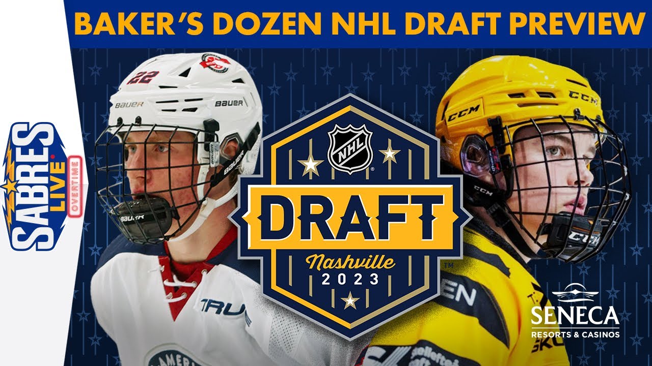 Bakers Dozen NHL Draft Preview Sabres Live Overtime Buffalo Sabres