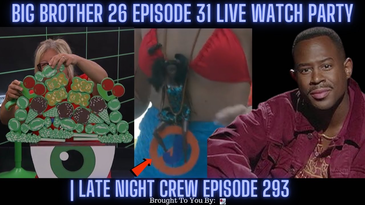 Big Brother 26 Episode 31 Live Watch Party | Late Night Crew Episode 292