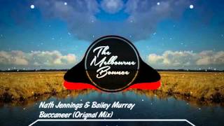 Nath Jennings & Bailey Murray - Buccaneer (Orignal Mix)