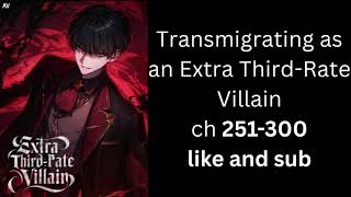 Transmigrating as an Extra Third Rate Villain ch 251 300