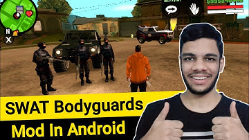 Gta San Andreas SWAT Bodyguards Mod In Android | Gta Sa