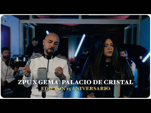 ZPUxGEMA | Palacio de Cristal (Edición 15 Aniversario) (Video Oficial)