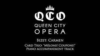 Bizet: Carmen - Card Trio &quot;Mêlons! Coupons!&quot; Piano Accompaniment Track