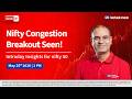 🔴 [Live] Intraday Insights for Nifty | Nifty Congestion Breakout Seen!  | 25th May