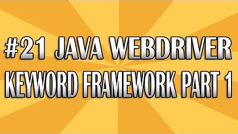 JUnit Selenium WebDriver Tutorial 21 (Keyword Framework Part 1) | QAShahin