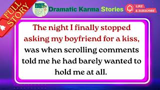 The night I finally stopped asking my boyfriend for a kiss, invisible comments told me he had ...