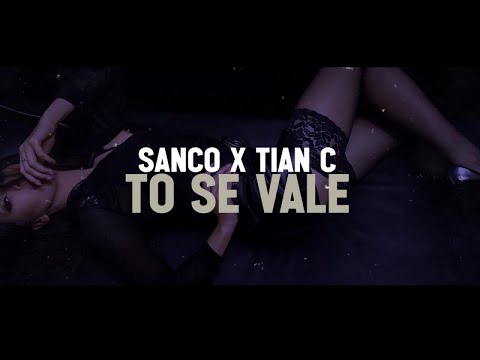 Sanco, Tian C - To Se Vale