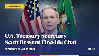U.S. Treasury Secretary Scott Bessent Fireside Chat at SMU Cox School of Business screenshot 1