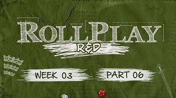 RollPlay: R&D - Pendragon - Week 3, Part 6