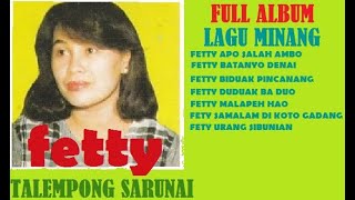 FETTY LAGU MINANG TALEMPONG SARUNAI FULL ALBUM