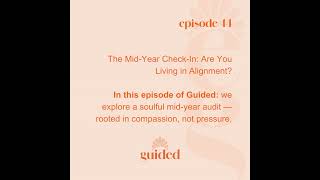 44. The Mid-Year Check-In: Are You Living in Alignment?