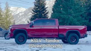 KSLV - Tundra (Slowed+Reverb)