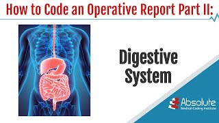 Coding an Operative Report Part II: Digestive System