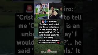 🗣️ Casemiro: “Cristiano used to tell me ‘Case, today is an unbelievable day’ 🗣️ Casemiro: “Cristiano used to tell me ‘Case, today is an unbelievable day’