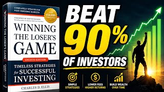Winning the Loser’s Game – Charles D Ellis || Full Book Explained 