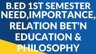 NEED,IMPORTANCE & RELATION BET'N EDUCATION & PHILOSOPHY B.ED 1ST SEM/आवश्यकतामहत्व शिक्षा दर्शनसंबंध screenshot 5