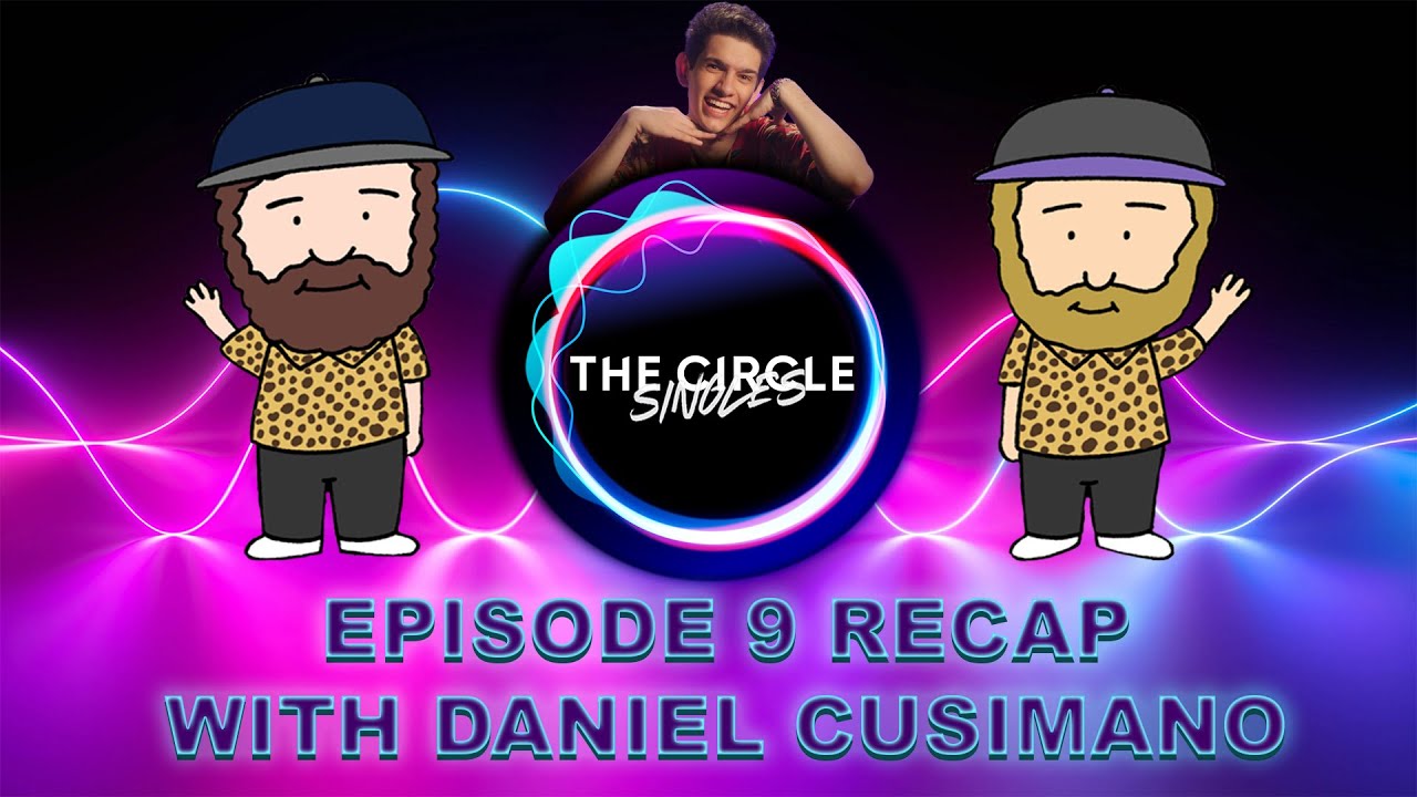 The Circle Season 5 Episode 9 Recap With Daniel Cusimano