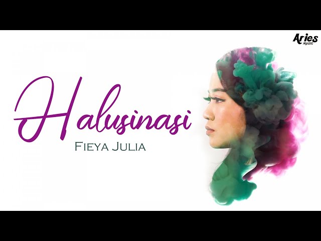 Fieya Julia - Halusinasi (Official Lyric Video) class=