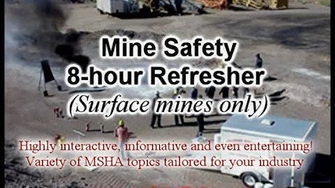 Mine Safety 8-hour refresher (Surface mines only) Course