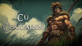 The BRUTAL Story of Cú Chulainn: Ireland's Greatest Hero