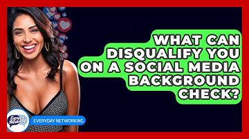 What Can Disqualify You On A Social Media Background Check? - Everyday-Networking