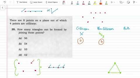 There are 8 points on a plane out of which 4 are collinear. How many triangles can be NDA 2 2025
