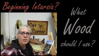 Beginning Intarsia? What wood should you use?