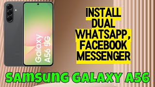 Samsung Add Clone apps | Install dual WhatsApp,Facebook Messenger in Samsung Galaxy A56