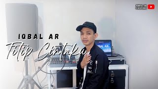 VERSI LIDA!! TITIP CINTAKU - IQBAL AR (COVER)