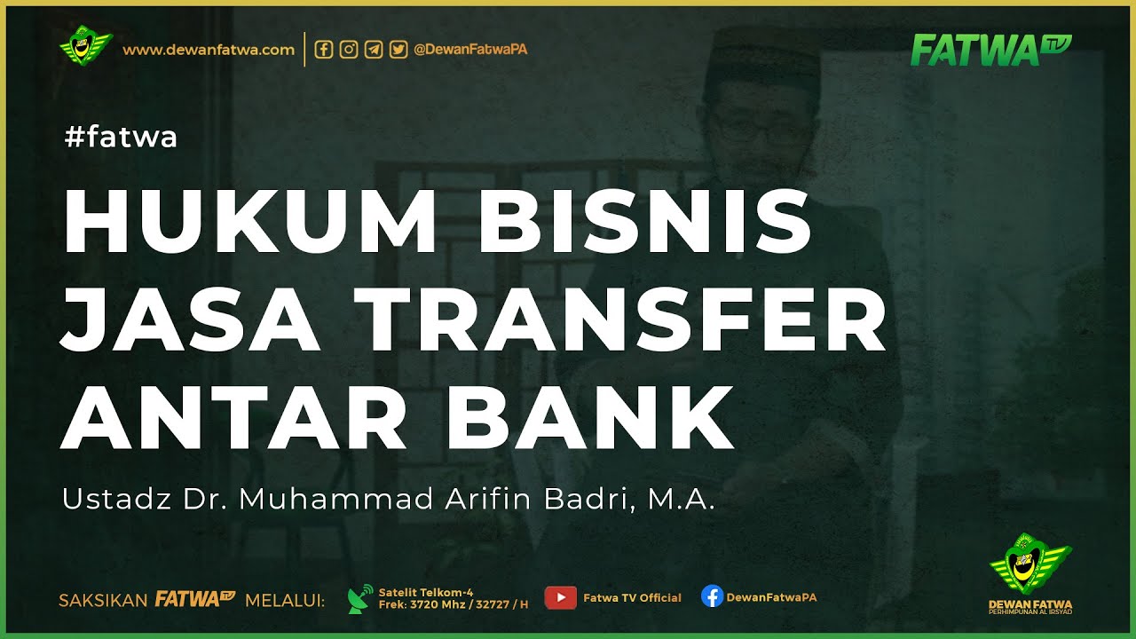 266 Hukum Bisnis Jasa Transfer Antar Bank - Ustadz Dr. Muhammad Arifin Badri, M.A. حَفِظَهُ اللهُ