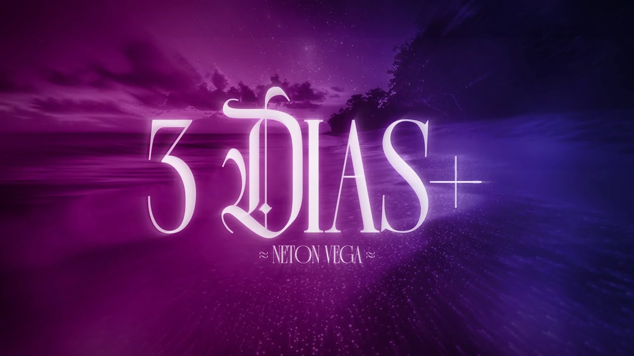 Neton Vega - 3 Dias + (Video Lyric)