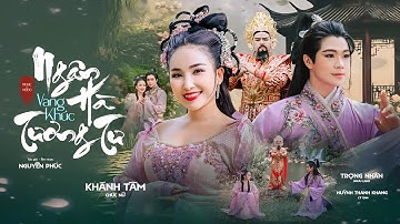 Ngân Hà Vang Khúc Tương Tư (Ngưu Lang Chức Nữ) - NS Khánh Tâm x NS Trọng Nhân x NS Huỳnh Thanh Khang