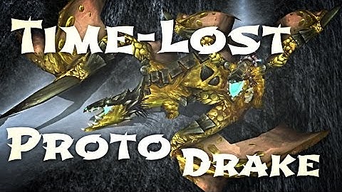 WoW Guide - Time-Lost Proto Drake