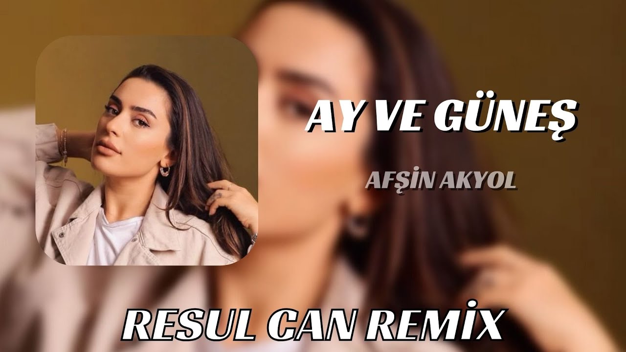 Afşin Akyol - Bir Ay Oldu Ben O Gecede Kaldım ( Resul Can Remix ) Ay Ve Güneş