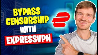 Get Around Internet Censorship Easily With ExpressVPN