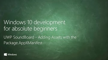 55 UWP SoundBoard - Adding Assets with the Package.AppXManifest