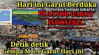 DETIK-DETIK GEMPA M 6.4 GARUT 3 DESEMBER 2022 - Gempa Garut Magnitudo 6.4 Hari 3 Desember 2022