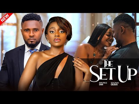 THE SET UP Shaznay Okawa Uche Montana Maurice Sam 2025 Latest Nigerian Love Full Movie 