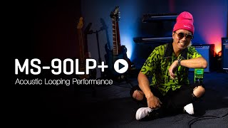 The Zoom MS 90LP+ : Acoustic Looping Performance