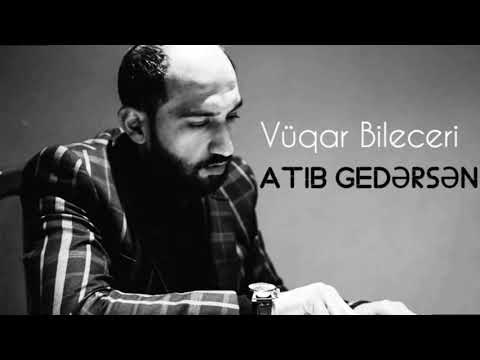 Vüqar Biləcəri - Atıb Gedərsən şeir 2021 / Ən Yeni Mahnılar 2021 /Meyxanalar 2021