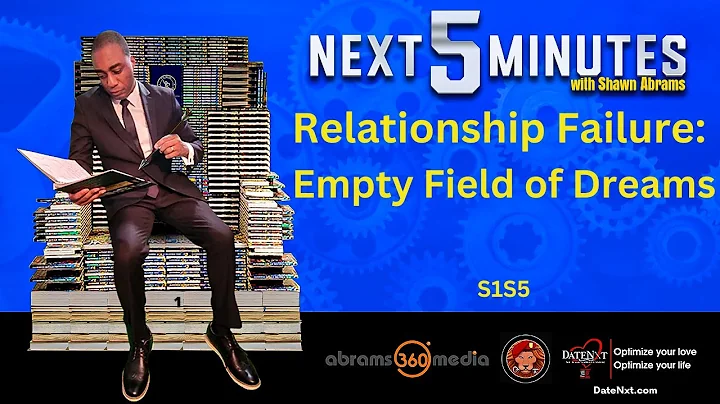 Relationship Failure: Empty Field of Dreams | N5M ...